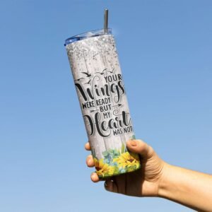 Personalised Tumbler – Your Wings Were Ready But My Heart Was Not - Image 5