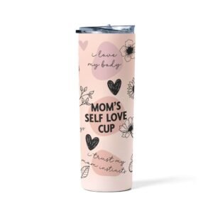 Moms Self-Love Cup Tumbler - Image 5